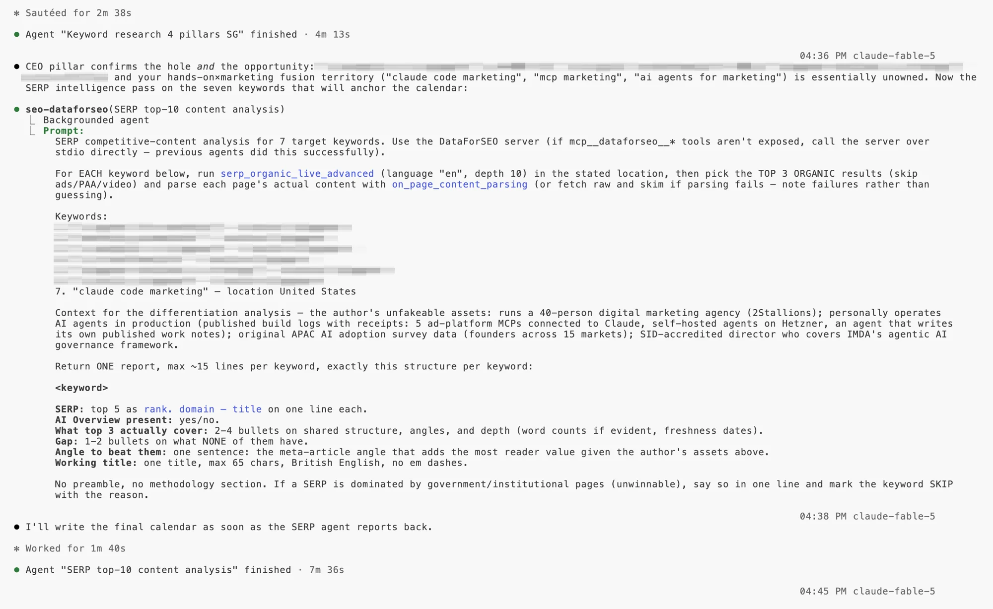 Claude Code session dispatching a DataForSEO research agent: a keyword research agent has just finished, the session summarises search demand findings with year-on-year growth and difficulty scores, then briefs a SERP content-analysis agent with per-keyword instructions covering seven target keywords, six of them redacted as unpublished targets, with the seventh, claude code marketing, visible, before the agent reports back seven minutes later.